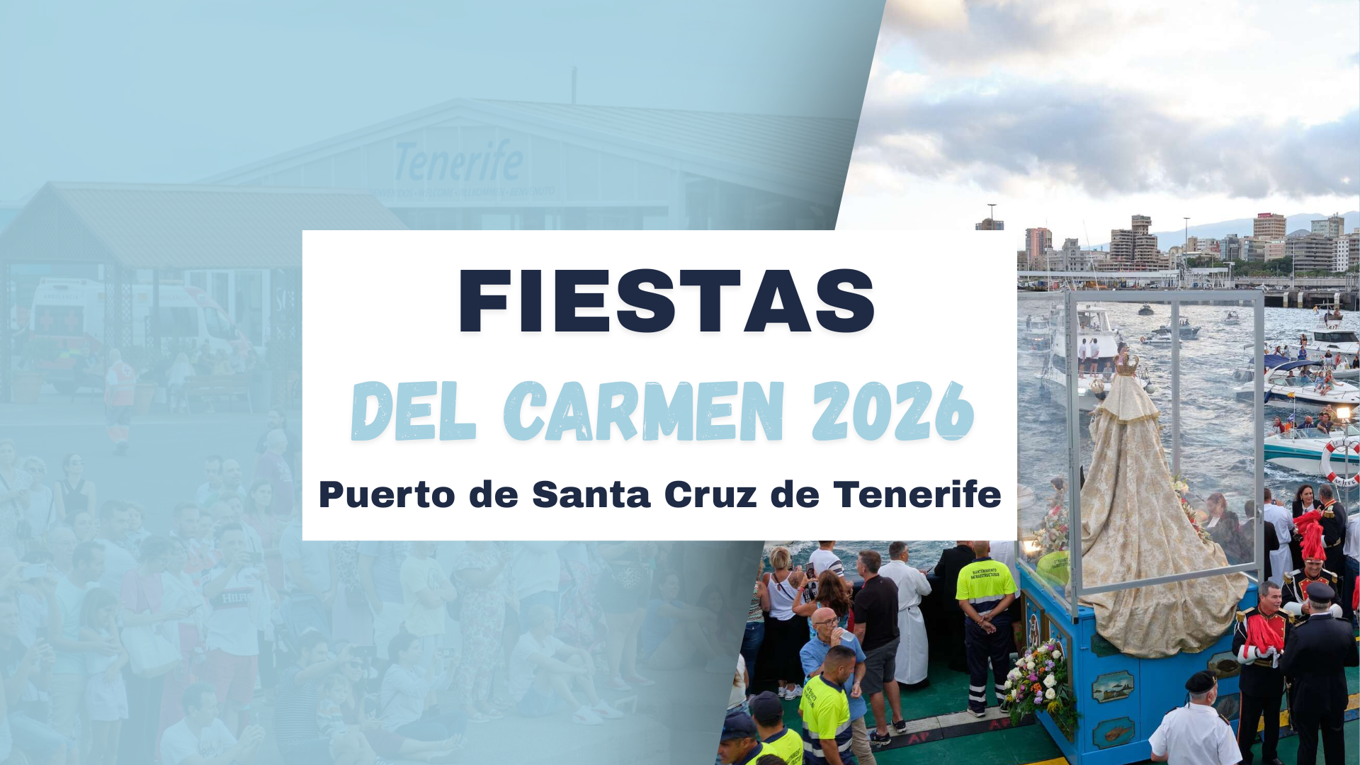 Fiestas del Carmen-2026 Embarque y procesión marítima de la Virgen del Carmen en el puerto de Santa Cruz de Tenerife
